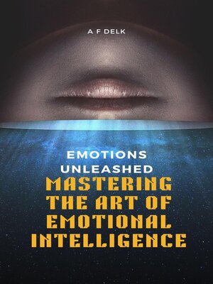 cover image of Emotions Unleashed